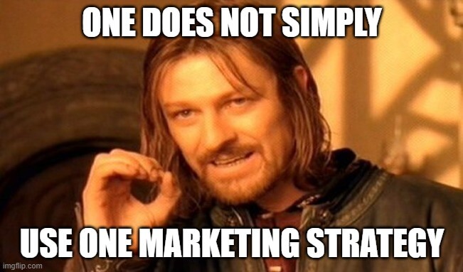Multiple marketing strategies meme for first year financial advisors